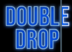 DOUBLE DROP